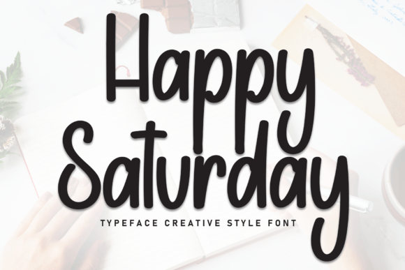 Happy Saturday Font: A Designer's Guide to Authentic Handwritten Style