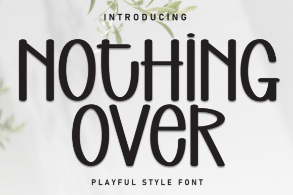 Nothing Over Font: Adding a Playful, Handwritten Touch