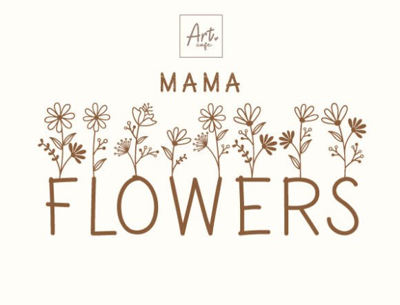 Unveiling Mama Flowers: A Typeface for Heartfelt Design